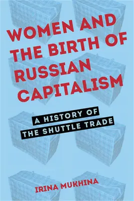 Las mujeres y el nacimiento del capitalismo ruso - Women and the Birth of Russian Capitalism