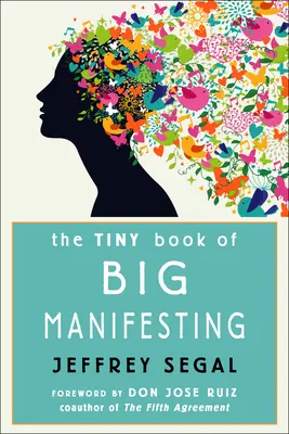 El pequeño libro de la gran manifestación - The Tiny Book of Big Manifesting