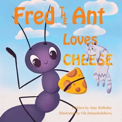 A la hormiga Fred le encanta el queso - Fred the Ant Loves Cheese