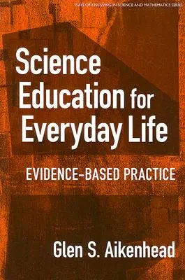 Educación científica para la vida cotidiana: Práctica basada en la evidencia - Science Education for Everyday Life: Evidence-Based Practice