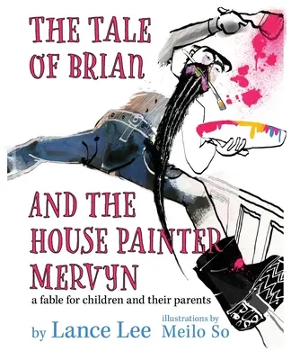 El cuento de Brian y el pintor Mervyn - The Tale of Brian and the House Painter Mervyn