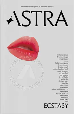 Astra Magazine, Éxtasis: Número Uno - Astra Magazine, Ecstasy: Issue One