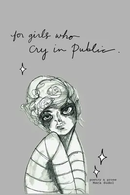 Para chicas que lloran en público - For Girls Who Cry In Public