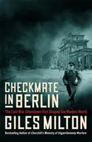 Jaque mate en Berlín - La primera batalla de la Guerra Fría - Checkmate in Berlin - The First Battle of the Cold War