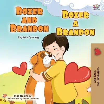 Boxer y Brandon (Libro Infantil Bilingüe Inglés Galés) - Boxer and Brandon (English Welsh Bilingual Children's Book)