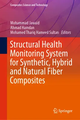 Sistema de control de la salud estructural para materiales compuestos de fibras sintéticas, híbridas y naturales - Structural Health Monitoring System for Synthetic, Hybrid and Natural Fiber Composites