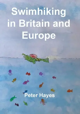 Travesías a nado en Gran Bretaña y Europa - Swimhiking in Britain and Europe