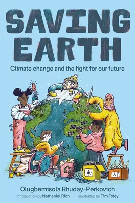 Salvar la Tierra: El cambio climático y la lucha por nuestro futuro - Saving Earth: Climate Change and the Fight for Our Future