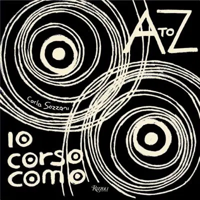 10 Corso Como: De la A a la Z - 10 Corso Como: A to Z