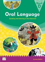 Lenguaje oral: Hablar y escuchar en clase - Libro D - Oral Language: Speaking and listening in the classroom - Book D