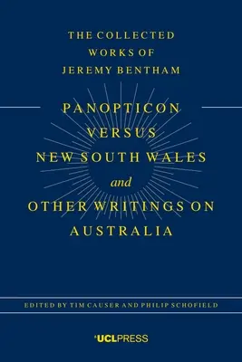 El panóptico contra Nueva Gales del Sur y otros escritos sobre Australia - The Panopticon Versus New South Wales and Other Writings on Australia