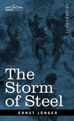 La tormenta de acero: Diario de un oficial alemán de las tropas de asalto en el frente occidental - The Storm of Steel: From the Diary of a German Storm-Troop Officer on the Western Front