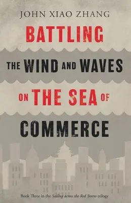Luchando contra el viento y las olas en el mar del comercio - Battling the Wind and Waves on the Sea of Commerce