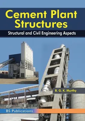 Estructuras de fábricas de cemento: Aspectos estructurales y de ingeniería civil - Cement Plant Structures: Structural and Civil Engineering Aspects