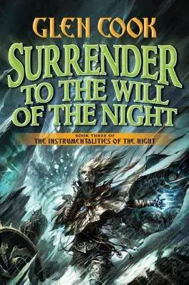 Ríndete a la voluntad de la noche: Libro tercero de las Instrumentalidades de la Noche - Surrender to the Will of the Night: Book Three of the Instrumentalities of the Night