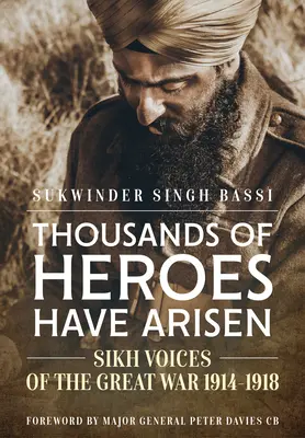 Miles de héroes se han alzado: voces sijs de la Gran Guerra 1914-1918 - Thousands of Heroes Have Arisen: Sikh Voices of the Great War 1914-1918