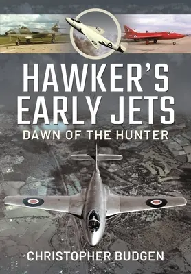 Los primeros jets de Hawker: Hacia el Hunter - Hawker's Early Jets: Toward of the Hunter