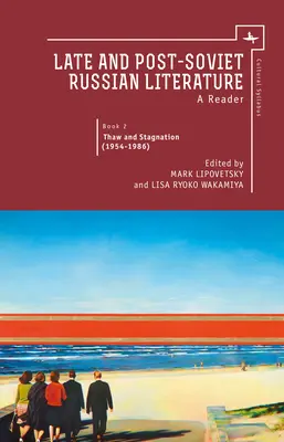 Literatura rusa tardía y postsoviética: A Reader, Vol. II - Late and Post Soviet Russian Literature: A Reader, Vol. II