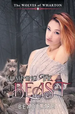 Encantando a la bestia: una novela corta - Charming the Beast: a Novella