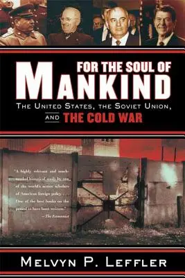 Por el alma de la humanidad: Estados Unidos, la Unión Soviética y la Guerra Fría - For the Soul of Mankind: The United States, the Soviet Union, and the Cold War