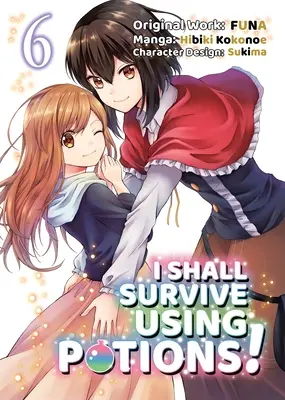 Sobreviviré al uso de pociones (manga) Tomo 6 - I Shall Survive Using Potions (Manga) Volume 6