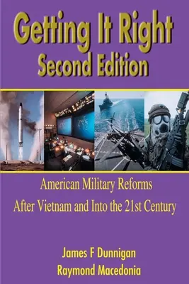 Getting It Right: Las reformas militares estadounidenses después de Vietnam y en el siglo XXI - Getting It Right: American Military Reforms After Vietnam and Into the 21st Century