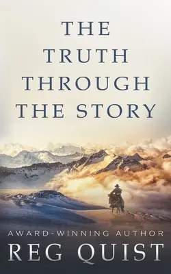 La verdad a través de la historia: Un western cristiano contemporáneo - The Truth Through The Story: A Contemporary Christian Western