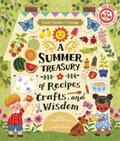 Casita de campo: Un tesoro veraniego de recetas, manualidades y sabiduría - Little Country Cottage: A Summer Treasury of Recipes, Crafts and Wisdom