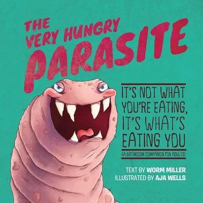 El parásito más hambriento - The Very Hungry Parasite