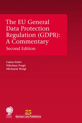 El Reglamento General de Protección de Datos de la UE (RGPD): A Commentary - The Eu General Data Protection Regulation (Gdpr): A Commentary