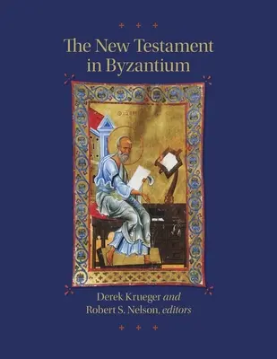 El Nuevo Testamento en Bizancio - The New Testament in Byzantium