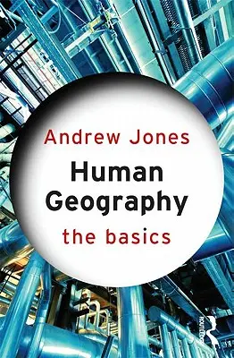 Geografía humana: Conceptos básicos - Human Geography: The Basics