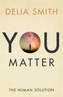 Tú importas: La solución humana - You Matter: The Human Solution