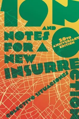 19 y 20: Notas para una nueva insurrección (Edición actualizada del 20 aniversario) - 19 and 20: Notes for a New Insurrection (Updated 20th Anniversary Edition)