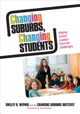 Changing Suburbs, Changing Students: Cómo ayudar a los líderes escolares a afrontar los retos - Changing Suburbs, Changing Students: Helping School Leaders Face the Challenges