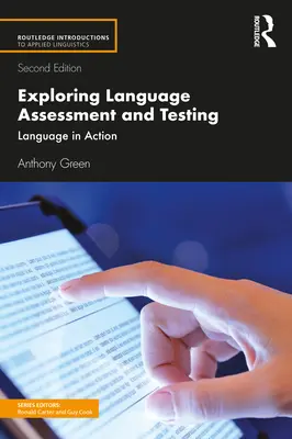 Explorando la evaluación y las pruebas del lenguaje: El lenguaje en acción - Exploring Language Assessment and Testing: Language in Action