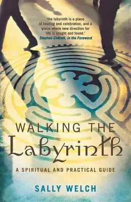 Caminar por el laberinto: Guía espiritual y práctica - Walkinmg the Labyrinth: A Spiritual and Practical Guide