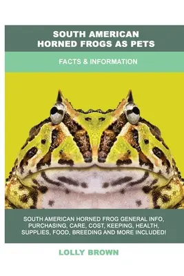 Ranas cornudas sudamericanas como mascotas: Datos e Información - South American Horned Frogs as Pets: Facts & Information
