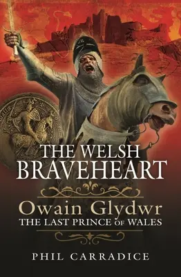 El valiente galés: Owain Glydwr, el último príncipe de Gales - The Welsh Braveheart: Owain Glydwr, the Last Prince of Wales