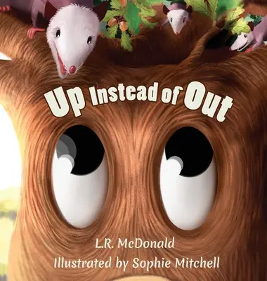 Arriba en lugar de fuera: Crecer es difícil - Up Instead Of Out: Growing Up Is Hard