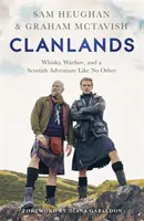 Clanlands: Whisky, guerra y una aventura escocesa sin igual - Clanlands: Whisky, Warfare, and a Scottish Adventure Like No Other