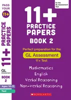 11+ Prácticas para la Evaluación GL Edades 10-11 - Libro 2 - 11+ Practice Papers for the GL Assessment Ages 10-11 - Book 2