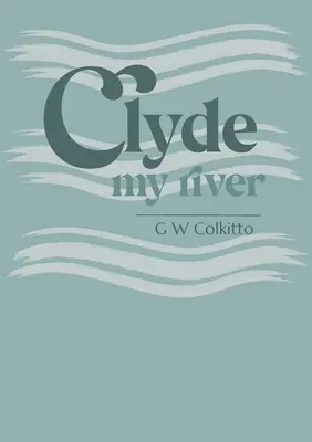 Clyde: mi río - Clyde: my river