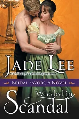 Casados en Escándalo (Una Novela de Favores Nupciales) - Wedded in Scandal (A Bridal Favors Novel)