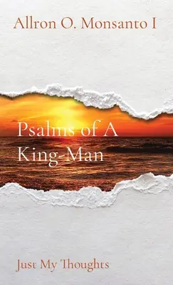Salmos de un Rey-Hombre: Sólo mis pensamientos - Psalms of A King-Man: Just My Thoughts