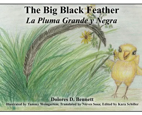 La Pluma Grande y Negra: La Pluma Grande y Negra - The Big Black Feather: La Pluma Grande y Negra