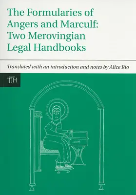 Los Formularios de Angers y Marculf: Dos manuales jurídicos merovingios - The Formularies of Angers and Marculf: Two Merovingian Legal Handbooks