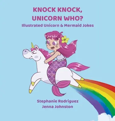 Toc Toc, ¿Unicornio Quién? - Knock Knock, Unicorn Who?