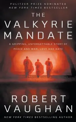 El mandato de las valquirias: El libro que cambió la historia - The Valkyrie Mandate: The Book That Changed History