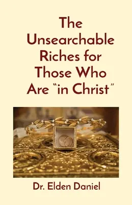 Riquezas inagotables para los que están en Cristo - The Unsearchable Riches for Those Who Are in Christ